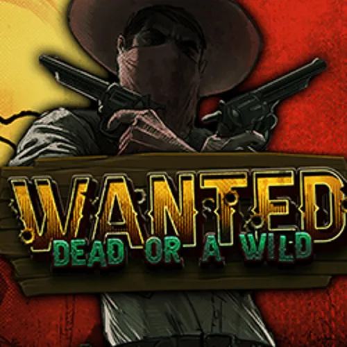 Wanted Dead or a Wild - fiery-play-poland.com